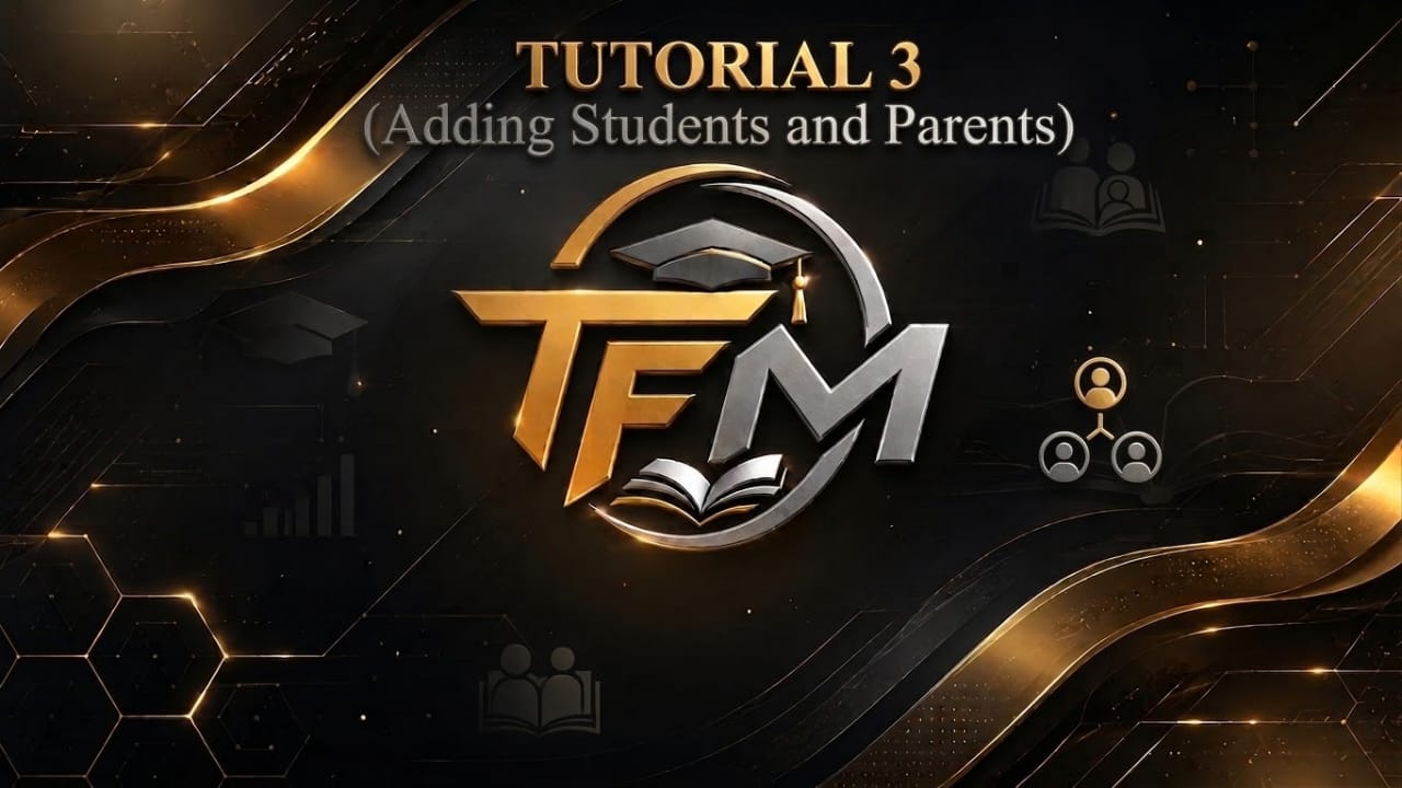 TFM EduNova Tutorial 3 — Adding Students and Parents